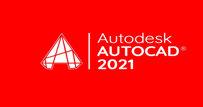 AutoCAD 2021 - Phần Mềm Thiết Kế CAD Xịn Sò Nhất Hiện Tại